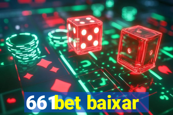 661bet baixar